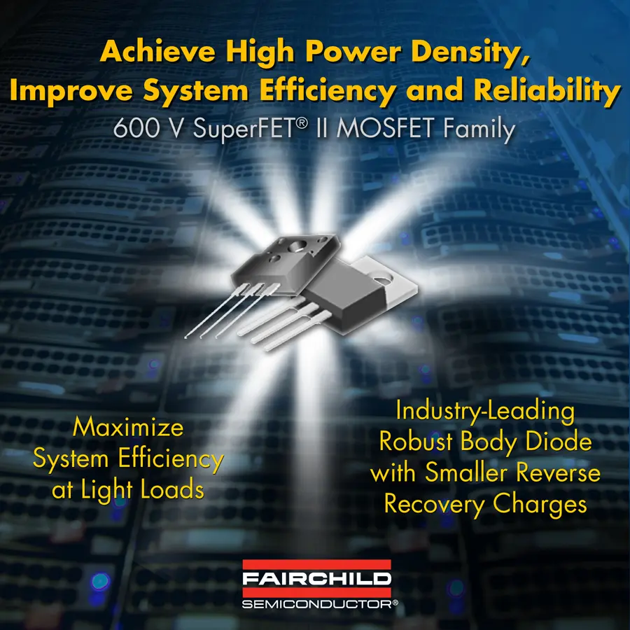 MOSFET da 600V a canale-N SuperFET II by Fairchild