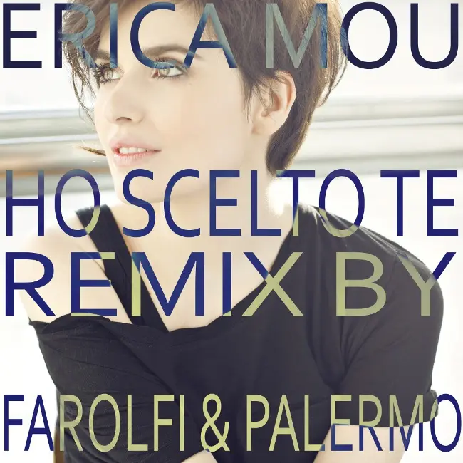Erica Mou: versione remix di “Ho Scelto Te” by Farolfi&Palermo
