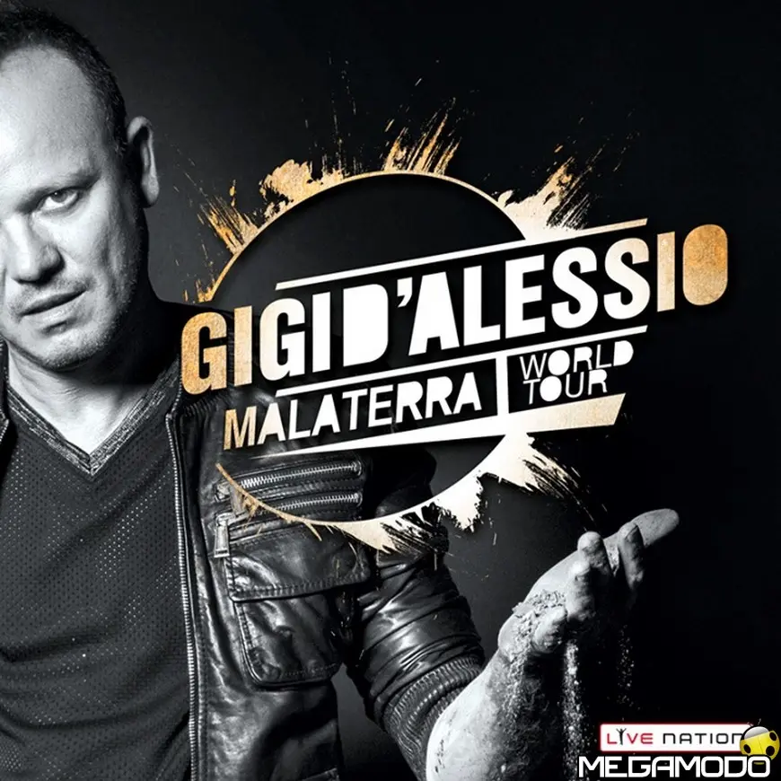 GIGI D'ALESSIO porta il Malaterra World Tour in Italia