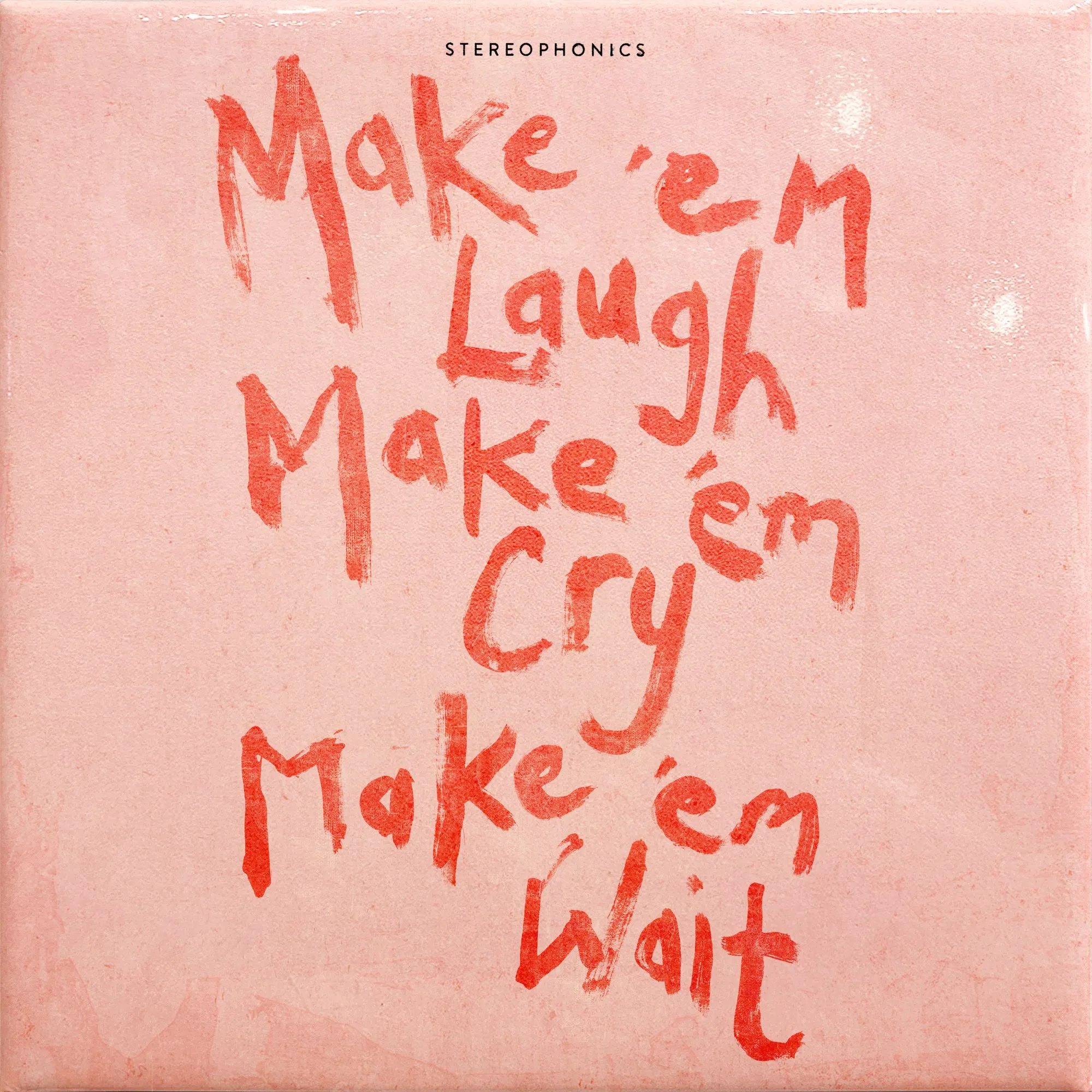 STEREOPHONICS: il nuovo album "MAKE 'EM LAUGH, MAKE 'EM CRY, MAKE 'EM WAIT"