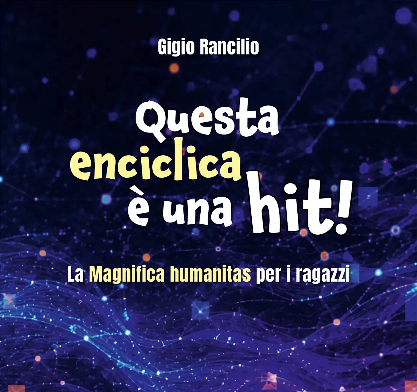 Questa enciclica è una hit! Il libro che porta la Magnifica humanitas ai ragazzi